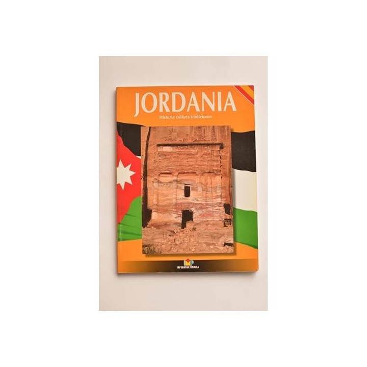 JORDANIA: Historia.Cultura. Tradiciones (Edición española)